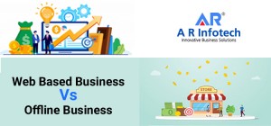 Web-Based-Business-Vs-Offline Business-AR-Infotech