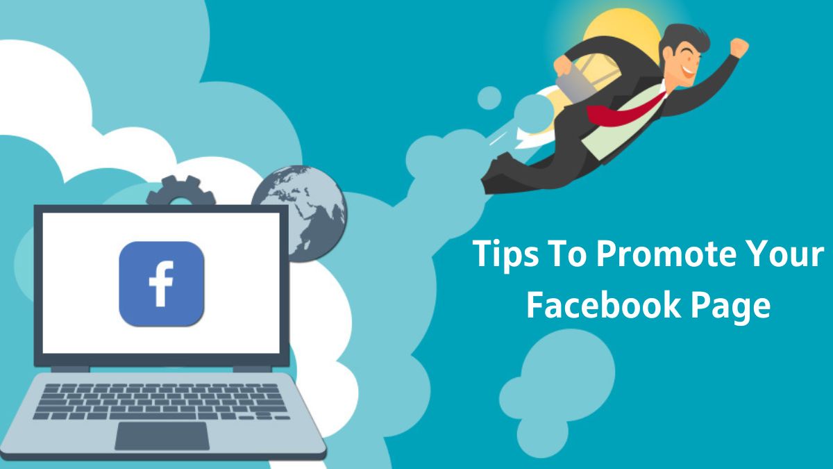 Tips To Promote Your Facebook Page