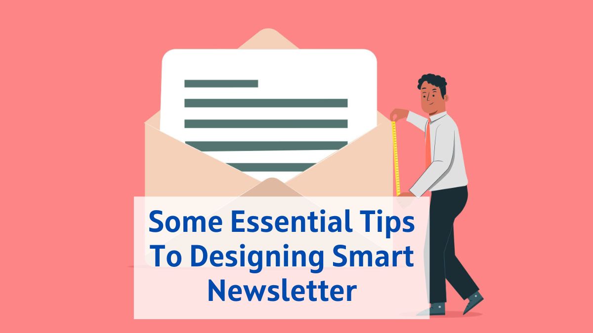 Tips To Designing Smart Newsletter
